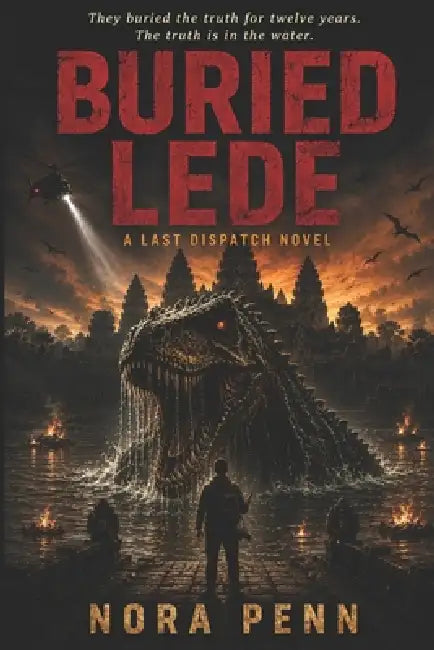 Buried Lede: A Creature Horror Thriller by Nora Penn