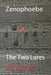 Zenophoebe: The Two Lures by Ve Locks