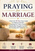 Praying for Marriage: A Powerful 30-Day Prayer Guide for Finding God's Best, Preparing for a Christ-Centered Relationship, Strengthening Faith, and Tr by Louis C. Gomez