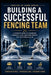 Building a Successful Fencing Team: A Complete Guide to Leadership, Community, and Long-Term Growth For Your Fencing Club by C. C. M
