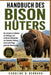 Handbuch Des Bisonhüters: Der ultimative Leitfaden für Anfänger und erfahrene Viehzüchter zur Aufzucht, Haltung, Zucht und Pflege gesunder Bisonherden by Caroline D. Rennard