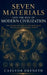Seven Materials and the Rise of Modern Civilization: The Hidden History of the Resources That Built the Modern World by Caelvor Dreneth