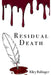 Residual Death: An Autopsy in Verse by Riley Ballinger