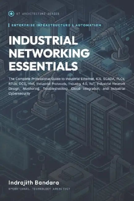 Industrial Networking Essentials by Indrajith Bandara