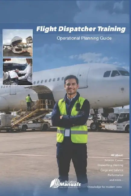 Flight Dispatcher Training: Operational Planning Guide by Eve B. B.