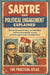 Sartre and Political Engagement Explained: Marxism, Existential Freedom, Anti-Colonialism, Intellectual Responsibility, Activism, and the Struggle for by The Practical Atlas