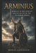 Arminius - Hermann of the Cherusci and the Battle of the Teutoburg Forest by Michael Lappenbusch