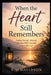 When the Heart Still Remembers: Finding Strength, Meaning, and Hope While Learning to Live After Loss by T. O. Davidson