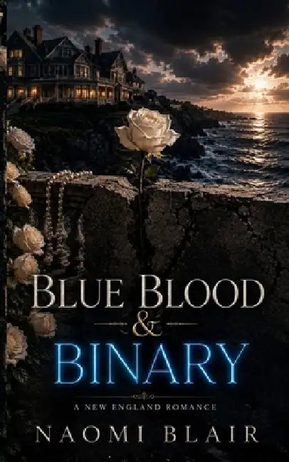 Blue Blood & Binary by Naomi Blair