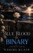 Blue Blood & Binary by Naomi Blair