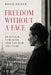 Freedom Without a Face: Beauvoir, Feminism, and the New Solitude by Boris Kriger