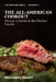 The Grilling Bible: The All-American Cookout: Menus, Crowds & the Perfect Fourth by Michael Mary