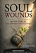 Soul Wounds: My Life Story of Love, Forgiveness, and Betrayal by Crystal Sciarini