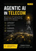 Agentic AI for Telecom Networks: How Autonomous AI Transforms Network Reliability, Reduces Operational Costs, and Optimizes 5G & 6G Performance by Carlos I. Davis