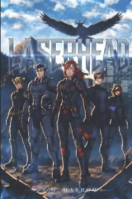 Laserhead: part 1 by E. G. Harrow