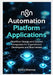 n8n Automation Platform Applications: Workflow Design and System Integration for Experienced Developers and Businesses by Keiko Monroe