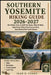 Southern Yosemite Hiking Guide 2026-2027: Best Hidden Trails, Foothill Hike Routes, Waterfall Walks, Quiet Scenic Paths & Smart Access Points Near Nat by Jean R. Curry