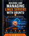 Building and Managing Linux Servers with Ubuntu: A Practical Roadmap to System Administration, DevOps Tools, and Scalable Cloud Infrastructure by Roman Hayes