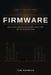 Firmware: Why human cognition can't run the world it built - and the mind that might by Tom Andreas