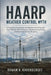HAARP Weather Control Myth: A Conspiracy Investigation into Weather Control Theories, Cloud Seeding, Military Research, Geoengineering Claims, and Eng by Rowan K. Ravenscroft