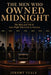 The Men Who Owned Midnight: The Rise and Fall of Late-Night Television in America by Jeremy Veale