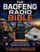 The Baofeng Radio Bible: A Step-by-Step Manual to Programming, Troubleshooting, and Building Custom Antennas for Off-Grid Communication & Emergency Pr by Hector A. Bramwell
