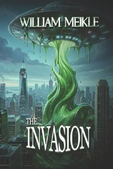 The Invasion by William Meikle