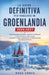 La guida definitiva per viaggiare in Groenlandia 2026-2027: Scopri paesaggi mozzafiato, avventure sui ghiacciai, l'aurora boreale, la cultura locale e by Nuka Arnaq