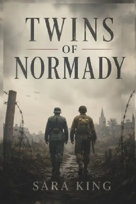 Twins of Normandy by Sara King