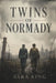 Twins of Normandy by Sara King