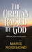 The Orphan Raised By God by Karen Sue Redlack, Marie Rosemond