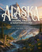 Alaska Scenic Trails and Mountain Escapes 2026-2027: Alpine Lakes, Ridge Walks and Hidden Viewpoints by Victor Marquette