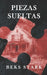 Piezas Sueltas by Beks Stark