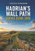 United Kingdom Hadrian's Wall Path Hiking Guide 2026: Roman Frontier Walks, National Trail Adventures, Historic Forts, Scenic Countryside Routes & Lon by O. a. Debrah