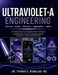 Ultraviolet-A Engineering: A multidisciplinary survey for engineering students, practitioners, and technical professionals by Thomas E. Kowalski