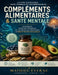 Lecture scientifique, nutritionnelle et contemporaine de Compléments alimentaires & santé mentale: Microbiote, nutrition cérébrale et les nouvelles fr by Mathieu Everac