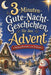 3-Minuten-Gute-Nacht-Geschichten für den Advent - Weihnachtszauber zum Vorlesen: 24 liebevolle Weihnachtsgeschichten für Kinder von 3-5 Jahren - Adven by Jonas Silbermann