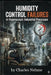 Humidity Control Failures in Hygroscopic Industrial Processes: A Comprehensive Guide to Paper, Textile, Tobacco, and Lithium Battery Manufacturing by Charles Nehme