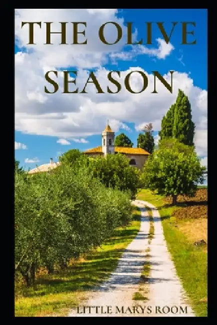 The Olive Season by Lexie Atwell, Little Marys Room