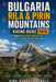 Bulgaria Rila & Pirin Mountains Hiking Guide 2026: Explore Alpine Trails, Glacial Lakes, Mountain Huts, National Parks and Authentic Balkan Adventures by Aina-Oshodi Adewale