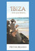 Ibiza: Thr Journey by Viktor Brando