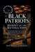 Black Patriots: Heroes Of The Revolution: The Forgotten Soldiers, Spies, Poets, And Freedom Seekers Who Helped Shape America's Fight for Liberty by Stephen Vannoy