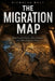 The Migration Map: Why People Move, Who Benefits and Who Pays the Price by Nicholas Holt