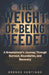 The Weight of Being Needed: A Breadwinner's Journey Through Burnout, Boundaries, and Recovery by Brenda Santiago