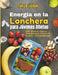 Energía en la Lonchera para Jóvenes Atletas: 100+ Recetas Altas en Proteínas para Llevar a la Escuela y Entrenamientos by Tanya Lisbon