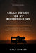 Solar Power for RV Boondockers: The Complete Beginner's Guide to Sizing, Installing, and Running a 12V Solar System That Lets You Camp Free for Weeks by Walt Webber