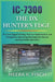 IC-7300: The DX Hunter's Edge: Pro-Level Signal Hunting, Receiver Optimization, and Competitive Operating Strategies for Serious Amateur Radio Operato by Meera K. Finch