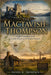 The MacTavish - Thompson: Eight Centuries From Castle Sweene to Illinois Frontier by Daniel R. Thompson