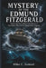 Mystery of the Edmund Fitzgerald: The Untold Story Behind the Sinking of the Mighty Fitz and the Great Lakes Tragedy by Mike C. Samuel