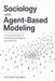 Sociology with Agent-Based Modeling: Computational Tools for Understanding Emergence and Complexity by Danny Munrow, Victor Solway